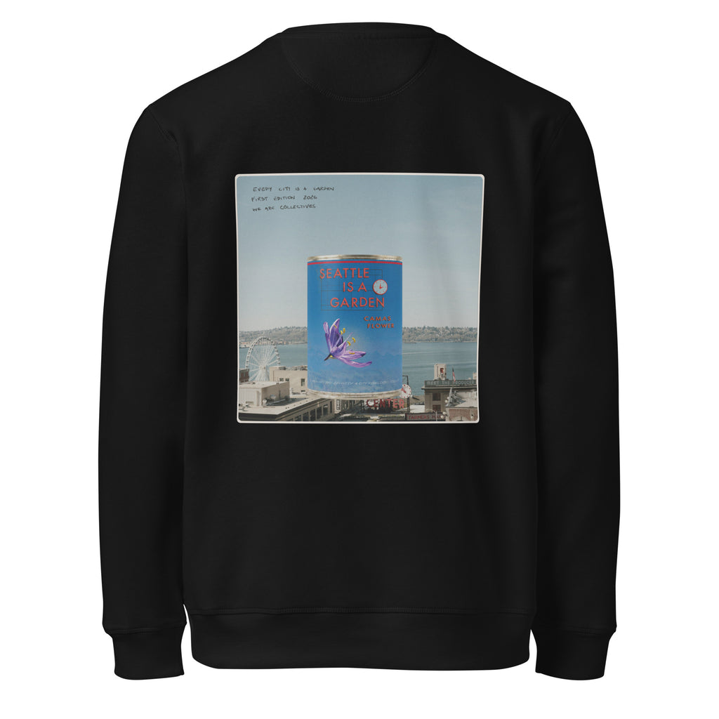 Seattle is a garden sweatshirt
