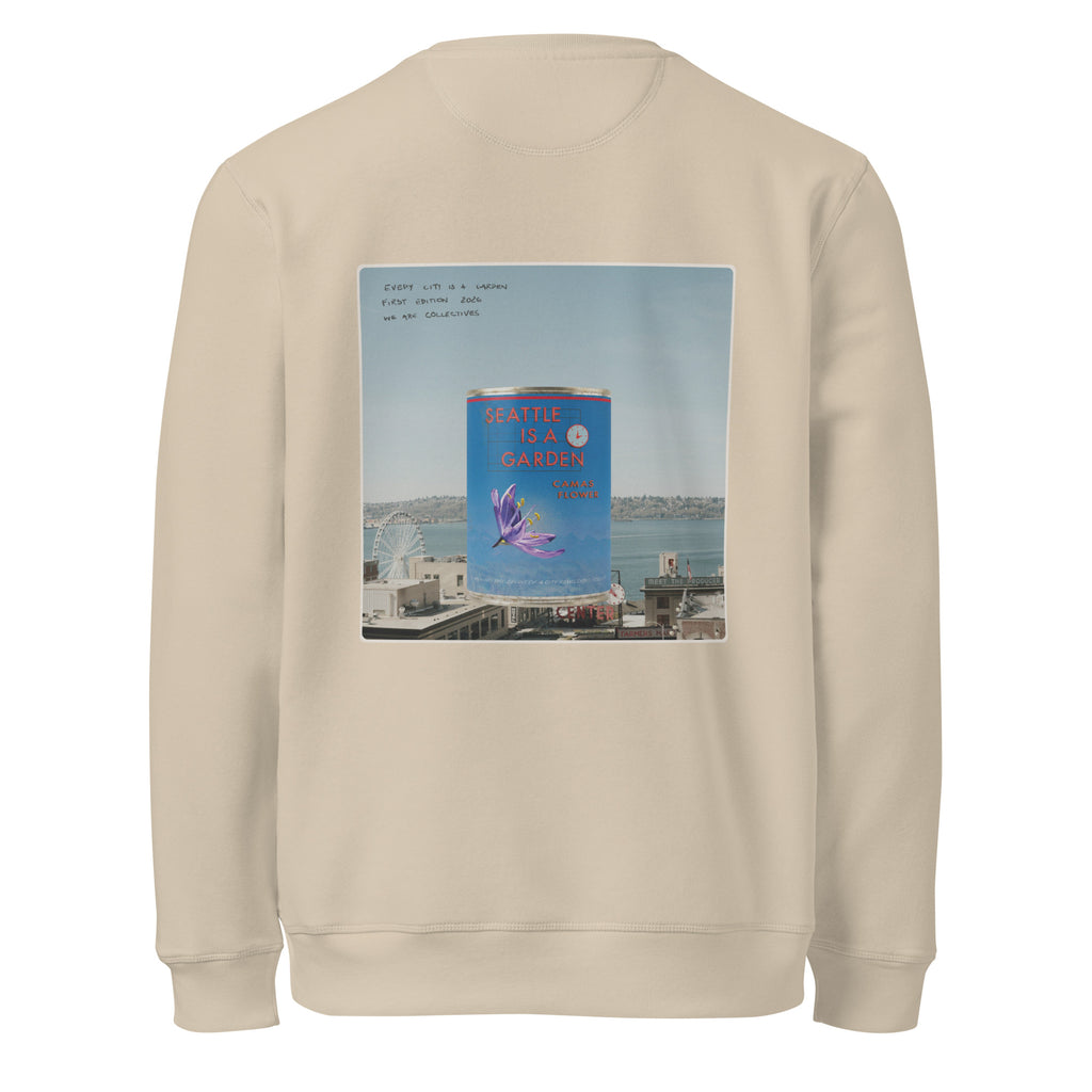Seattle is a garden sweatshirt