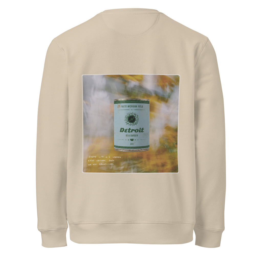Detroit is a garden sweatshirt