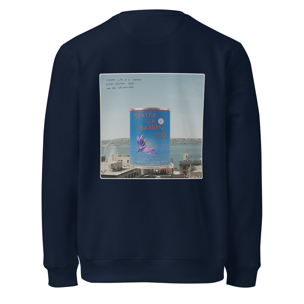 Seattle is a garden sweatshirt