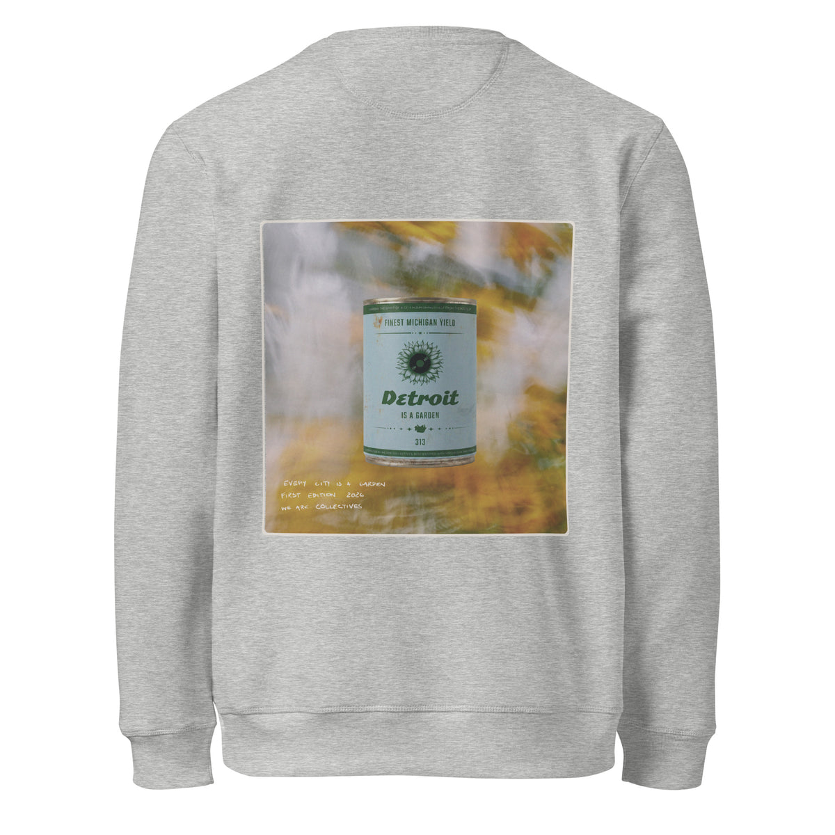 Detroit is a garden sweatshirt
